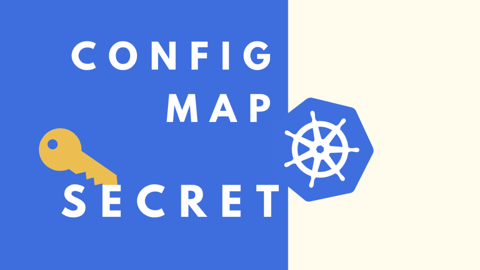 Kubernetes - ConfigMap + Secret